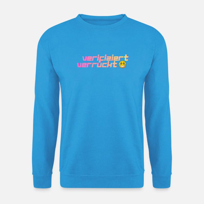 verifiziert verrückt - Unisex Pullover - Meeresblau
