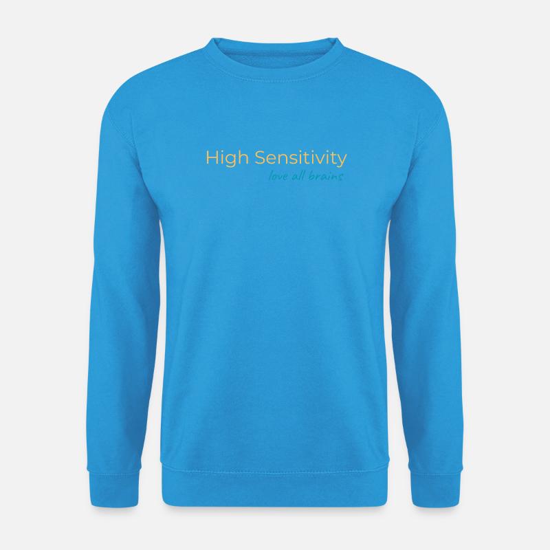 High Sensivity - Unisex Pullover - Meeresblau