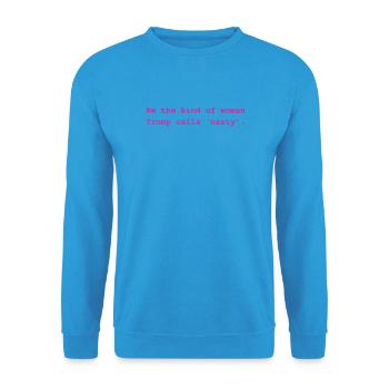 Nasty Woman pink type - Unisex Sweatshirt - sea blue - Front - Alina (178cm) & Michal (187cm)