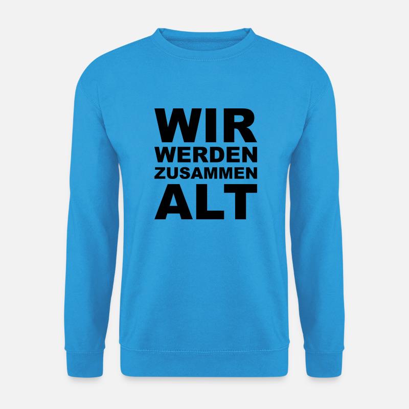 Zusammen alt - Unisex Pullover - Meeresblau