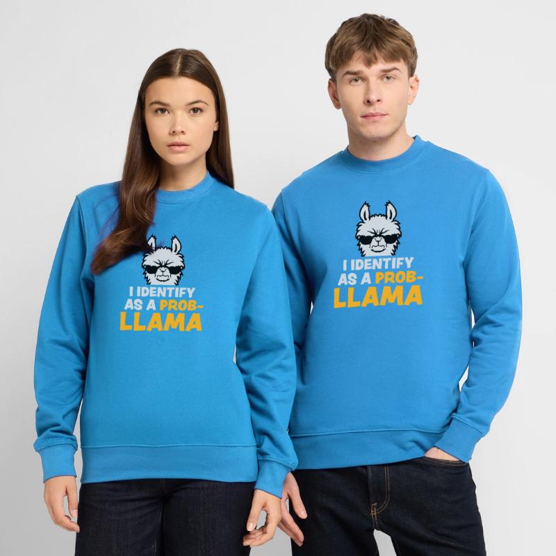 I Identify As A Probllama Cool Lama Problem Spruch Unisex Sweatshirt