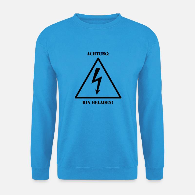 Caution -'m loaded - Unisex Sweatshirt - sea blue