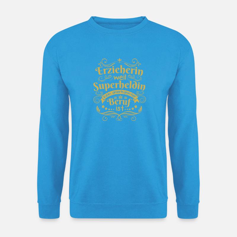 Erzieherin geschenkideen - Unisex Pullover - Meeresblau