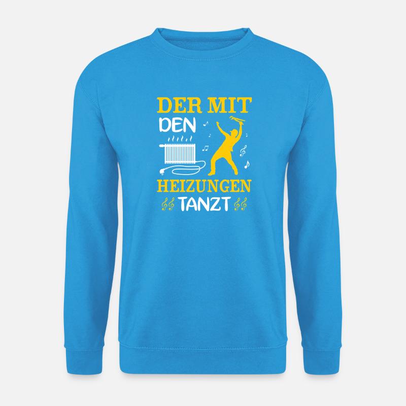 Heating Engineer Heating Construction Plumber Plumber - Unisex Sweatshirt - sea blue