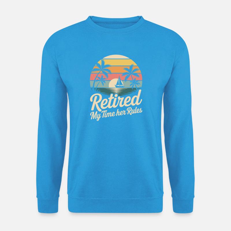 Retired Rente Rentner Lustiger Spruch - Unisex Pullover - Meeresblau