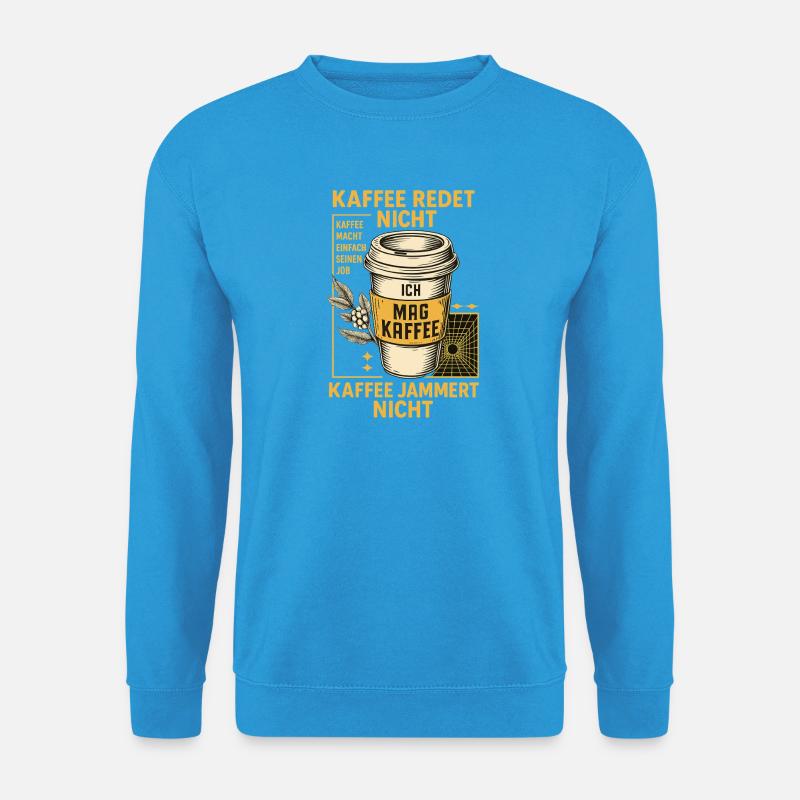 Kaffee Redet Nicht Retro Design - Unisex Pullover - Meeresblau