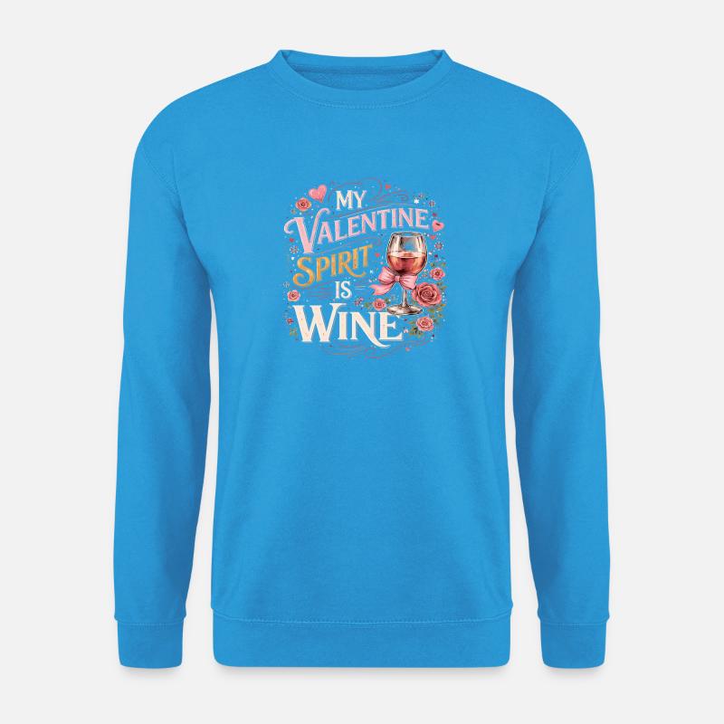 Valentinsgeist ist Wein - Unisex Pullover - Meeresblau