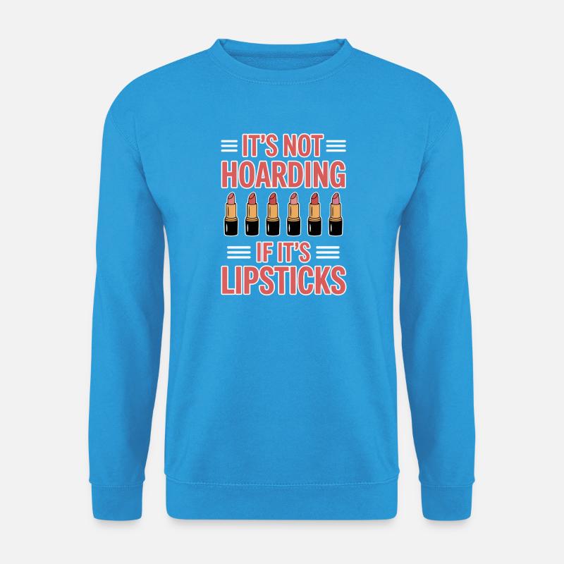 Lippenstift Sprüche Lustige Lippenstift Geschenk f - Unisex Pullover - Meeresblau