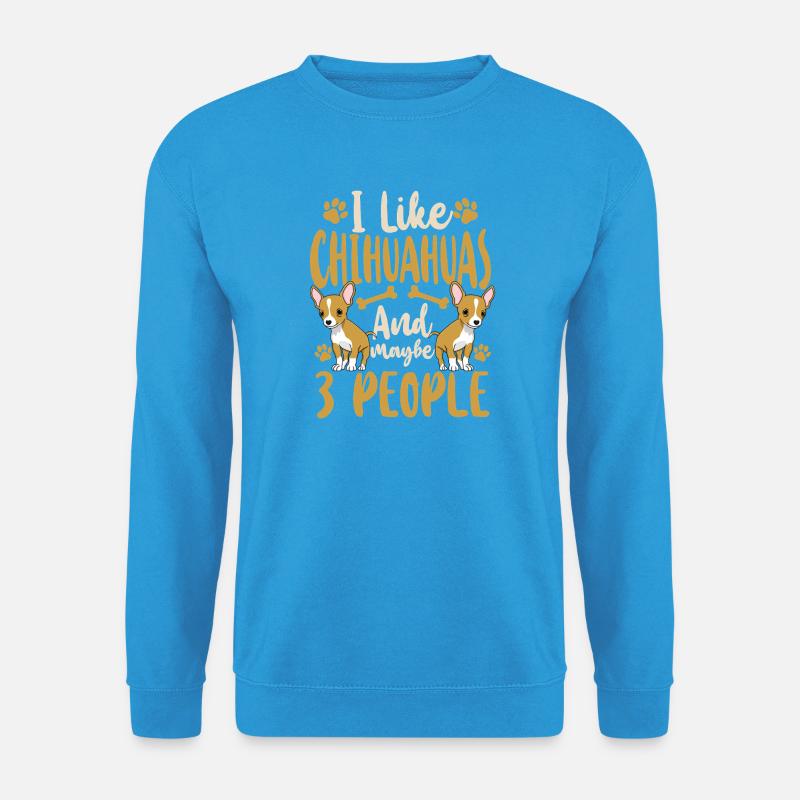 Chihuahua Chihuahueño I Like - Unisex Pullover - Meeresblau