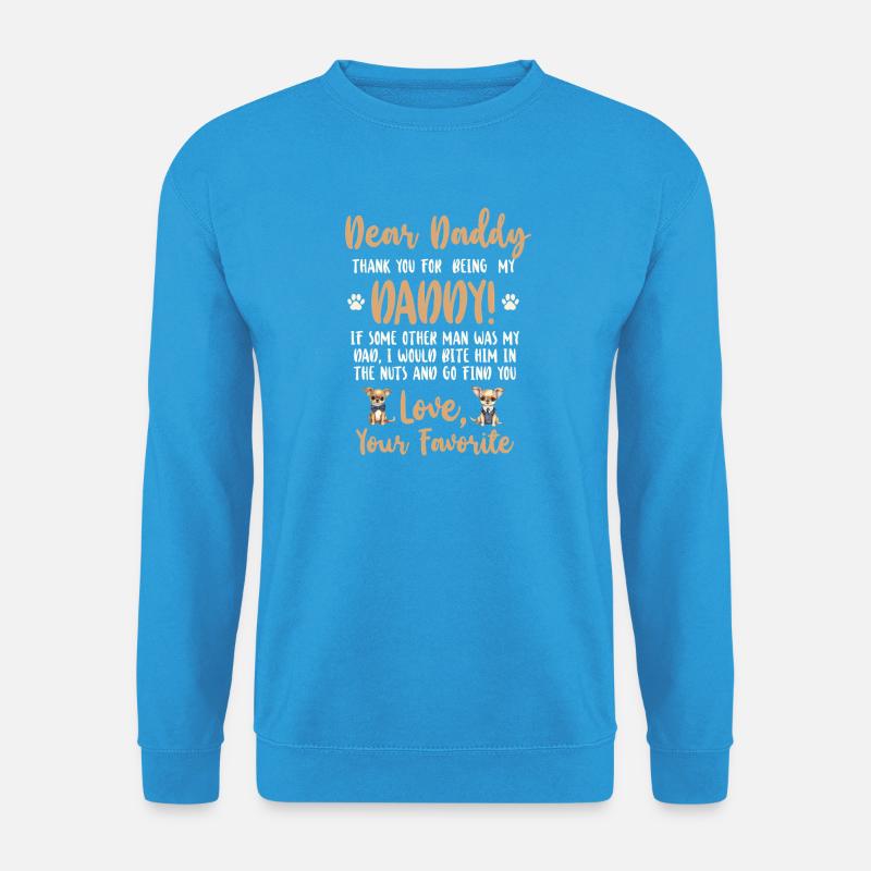 Chihuahua Chihuahueño Dear Daddy - Unisex Pullover - Meeresblau