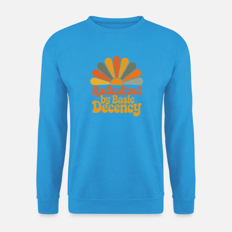 Radicalized by Basic Decency - Unisex Sweatshirt - sea blue