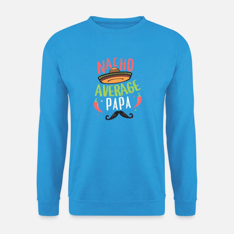 Nacho Durchschnittspapa - Unisex Pullover - Meeresblau