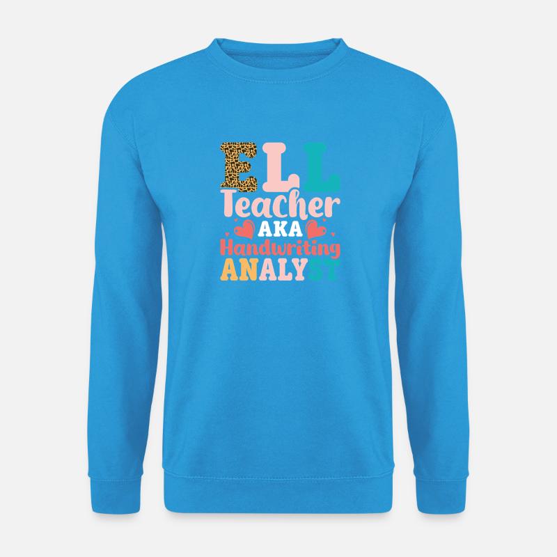 ELL-Lehrer englische Sprache - Unisex Pullover - Meeresblau