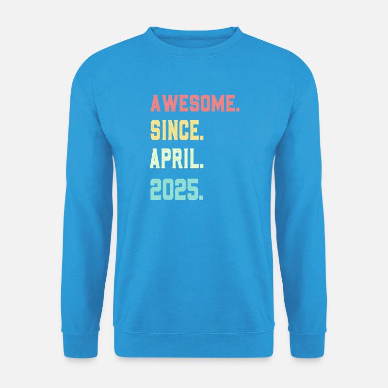 Großartig seit April 2025 - Unisex Pullover - Meeresblau