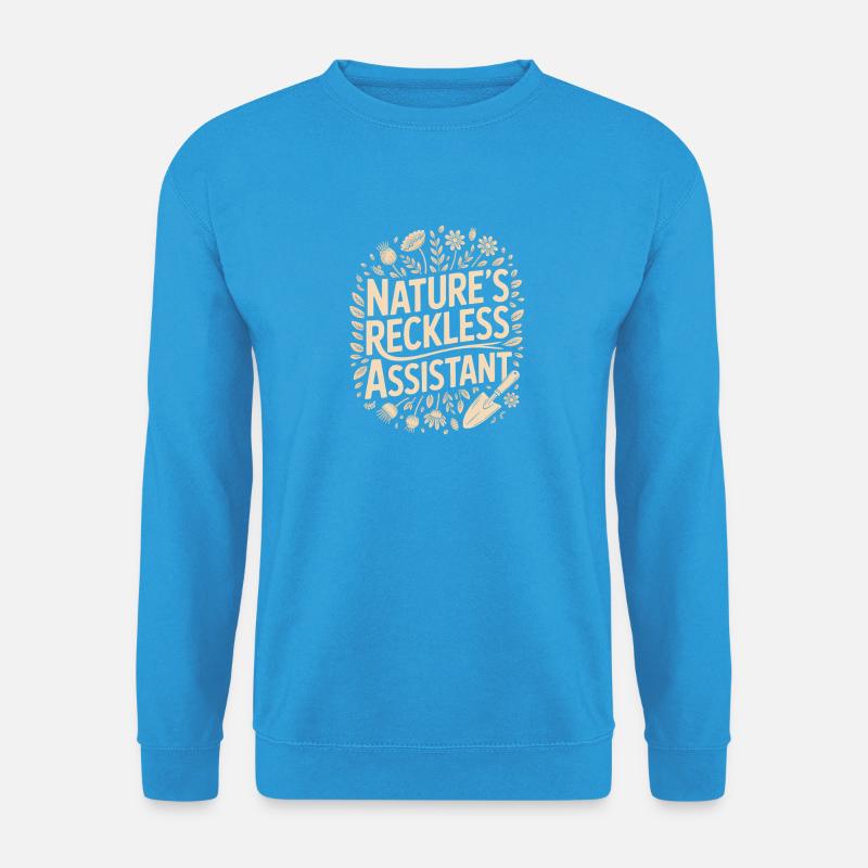 Der rücksichtslose Assistent der Natur - Unisex Pullover - Meeresblau