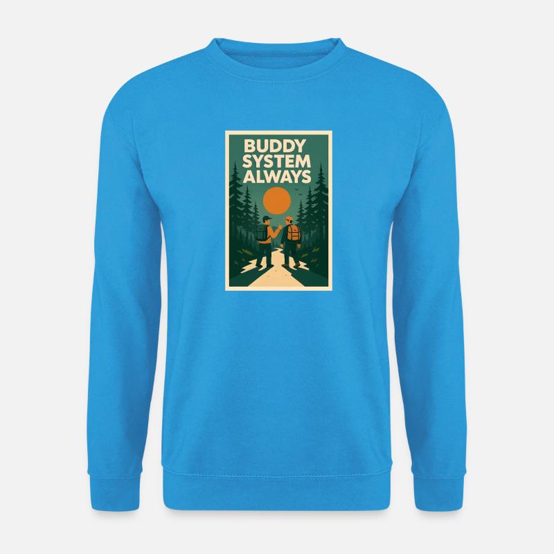 Always Buddy System | Scouts - Unisex Sweatshirt - sea blue