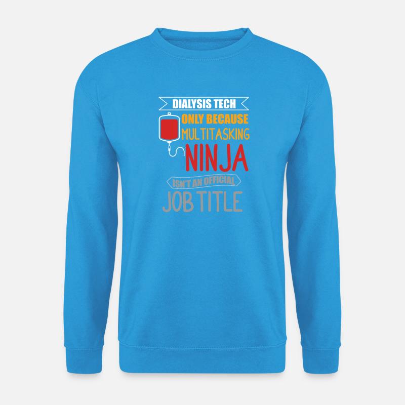 Technicien en dialyse néphrologie - Sweat-shirt Unisexe - bleu mer