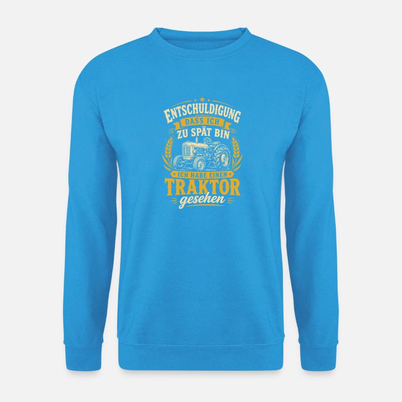 Entschuldigung: Traktor gesehen - Unisex Pullover - Meeresblau