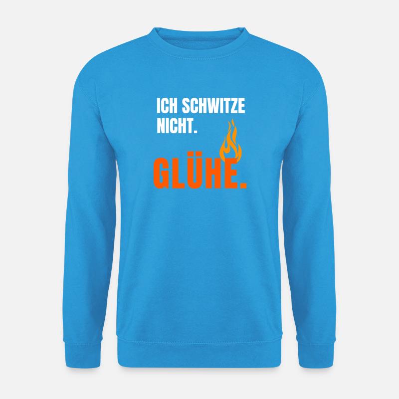 Ich Glühe Schon - Unisex Pullover - Meeresblau