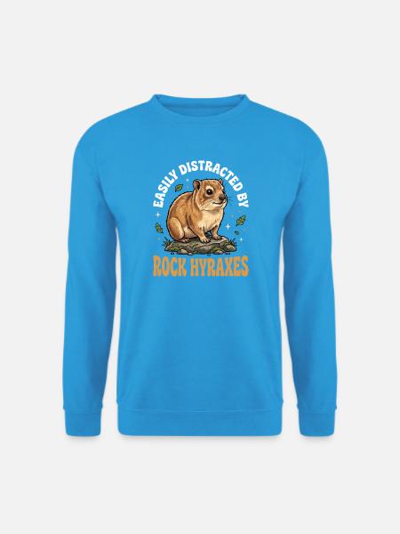 Easily distracted by rock hyraxes - Unisex Sweatshirt - sea blue