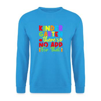 Pre K Teacher No App For That Kindergarten Teacher - Unisex Sweatshirt - sea blue - Front - Alina (178cm) & Michal (187cm)