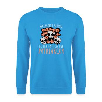 My Favorite Season Is The Fall Of The Patriarchy - Unisex Sweatshirt - sea blue - Front - Alina (178cm) & Michal (187cm)