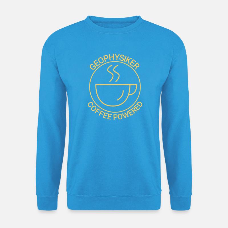 Geophysiker Coffee Powered Geophysik - Unisex Pullover - Meeresblau