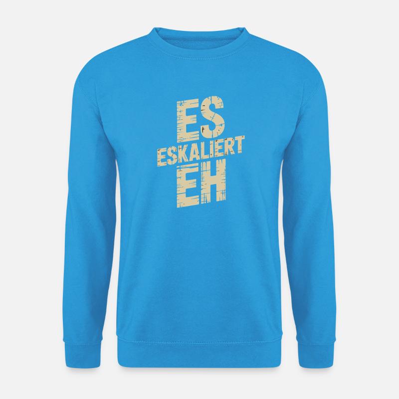 Es eskaliert EH – Distressed Text - Unisex Pullover - Meeresblau