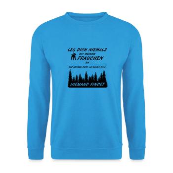 Leg dich niemals mit meinem Frauchen an - Unisex Pullover - Meeresblau - Vorne - Alina (178cm) & Michal (187cm)