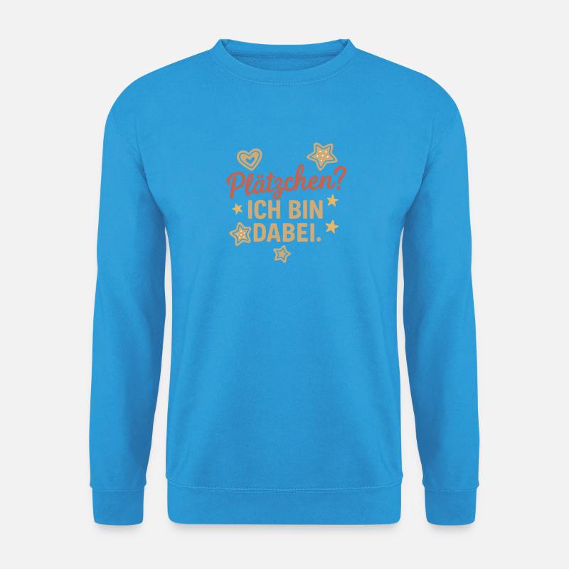 Plätzchen? Ich bin dabei. - Unisex Pullover - Meeresblau
