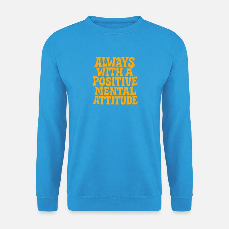 actitud_mental_postiva - Unisex Pullover - Meeresblau
