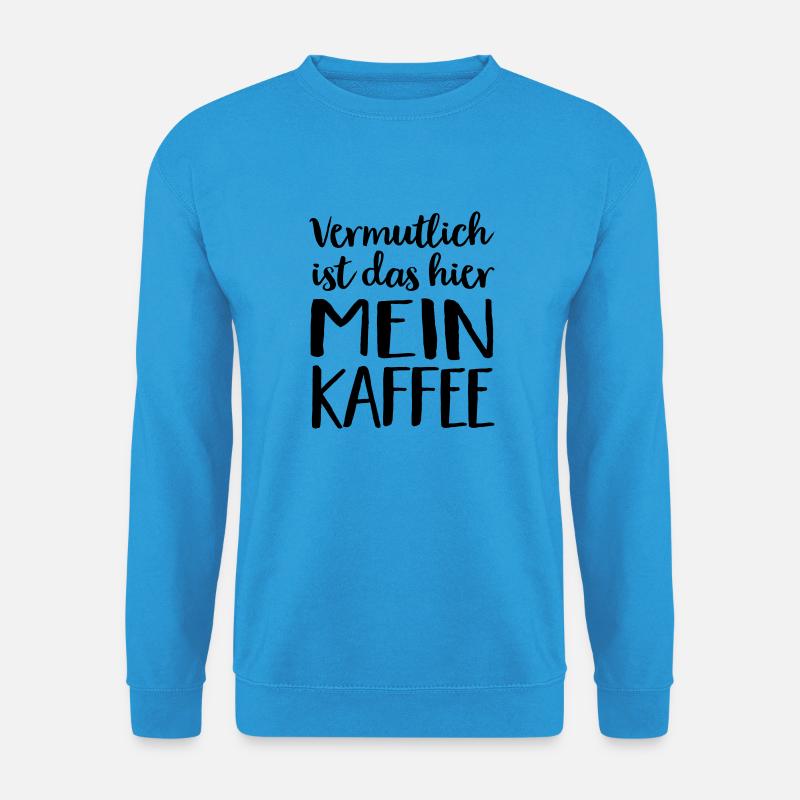 Mein Kaffee - Unisex Pullover - Meeresblau