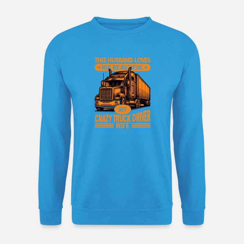 Verrückter Trucker und leidenschaftliche Ehefrau - Unisex Pullover - Meeresblau
