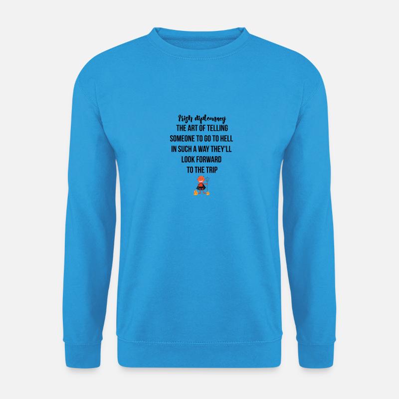 Irish diplomacy - Unisex Pullover - Meeresblau