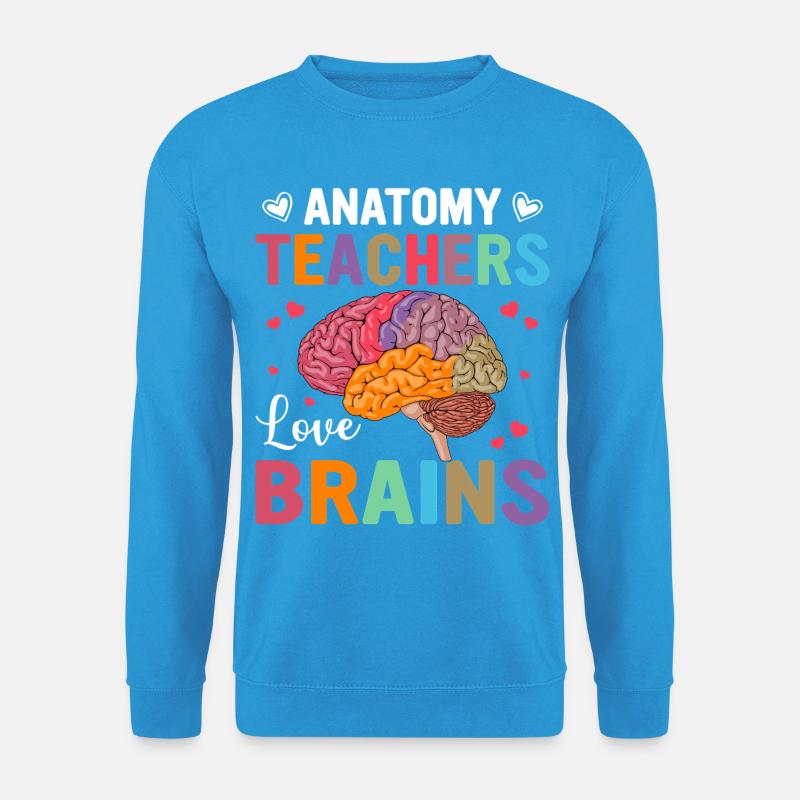Anatomielehrer liebt Gehirne – farbenfrohes Design - Unisex Pullover - Meeresblau