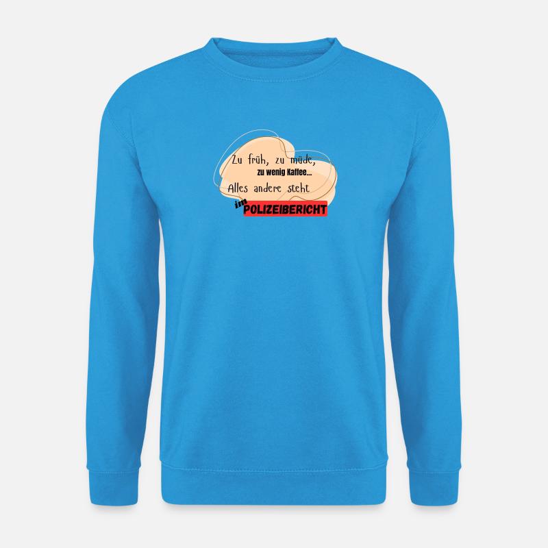 Polizeibericht lustig - Unisex Pullover - Meeresblau