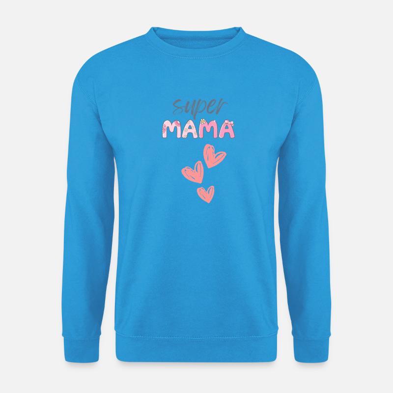Mama - Super Mama - Unisex Pullover - Meeresblau