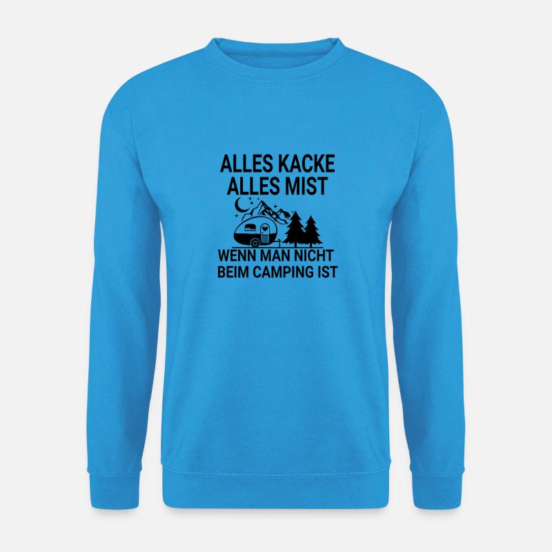 Lustiger Campen Camping Spruch - Unisex Pullover - Meeresblau