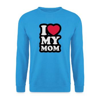 I love my mom - J'aime ma maman - Sweat-shirt Unisexe - bleu mer - Devant - Alina (178cm) & Michal (187cm)