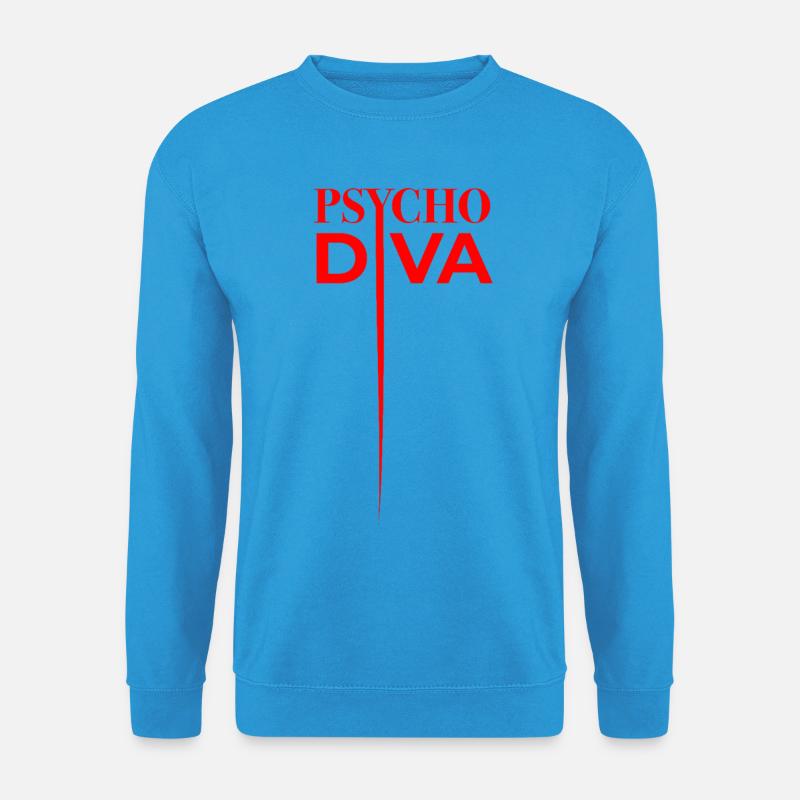 Psycho Diva – Sarkasmus-Spruch Rot - Unisex Pullover - Meeresblau
