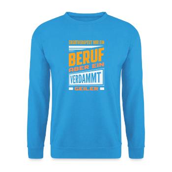 Ergotherapeut Beruf Geiler - Unisex Pullover - Meeresblau - Vorne - Alina (178cm) & Michal (187cm)