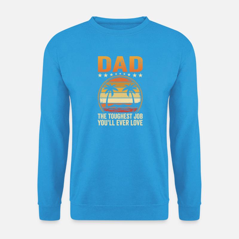 Dad's Toughest Job Sunset Tee - Unisex Pullover - Meeresblau