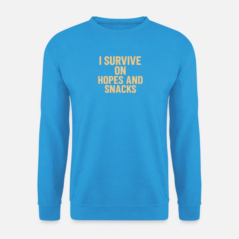 Ich überlebe von Hoffnungen und Snacks - Unisex Pullover - Meeresblau