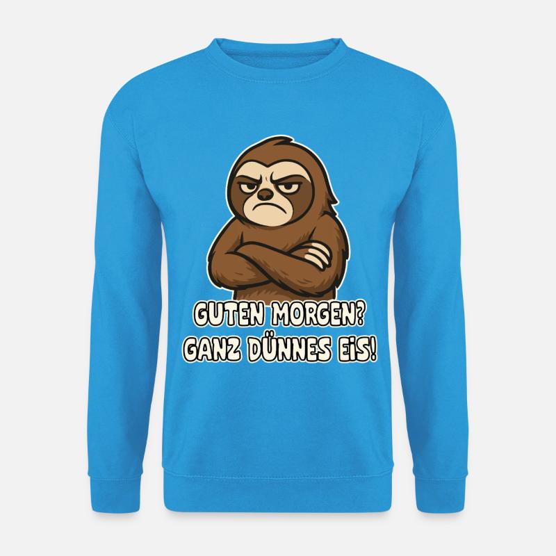 Mürrisches Faultier mit Spruch - Unisex Pullover - Meeresblau