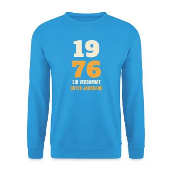 1976 Ein verdammt guter Jahrgang 50. Geburtstag - Unisex Pullover - Meeresblau - Vorne - Alina (178cm) & Michal (187cm)