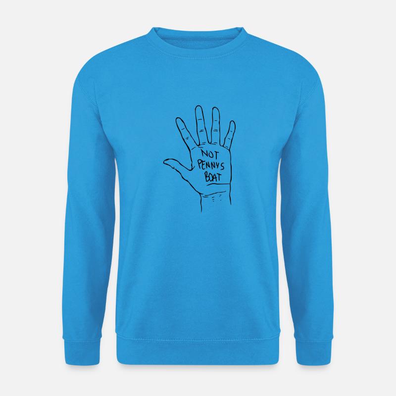 Nicht Pennys Boat - Unisex Pullover - Meeresblau
