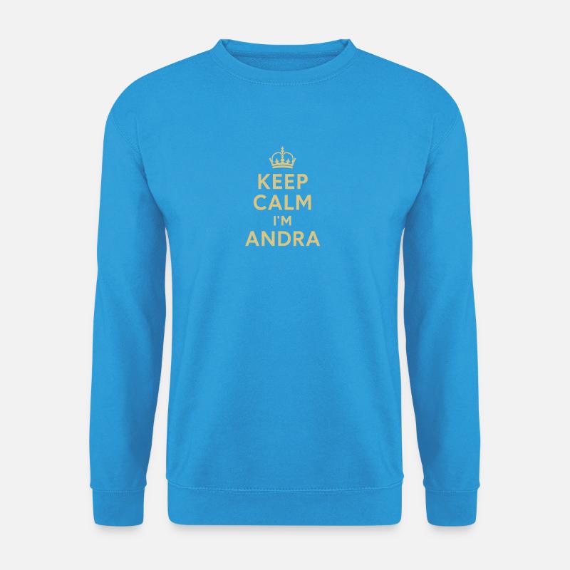 Keep_Calm_I-m_Andra - Unisex Pullover - Meeresblau