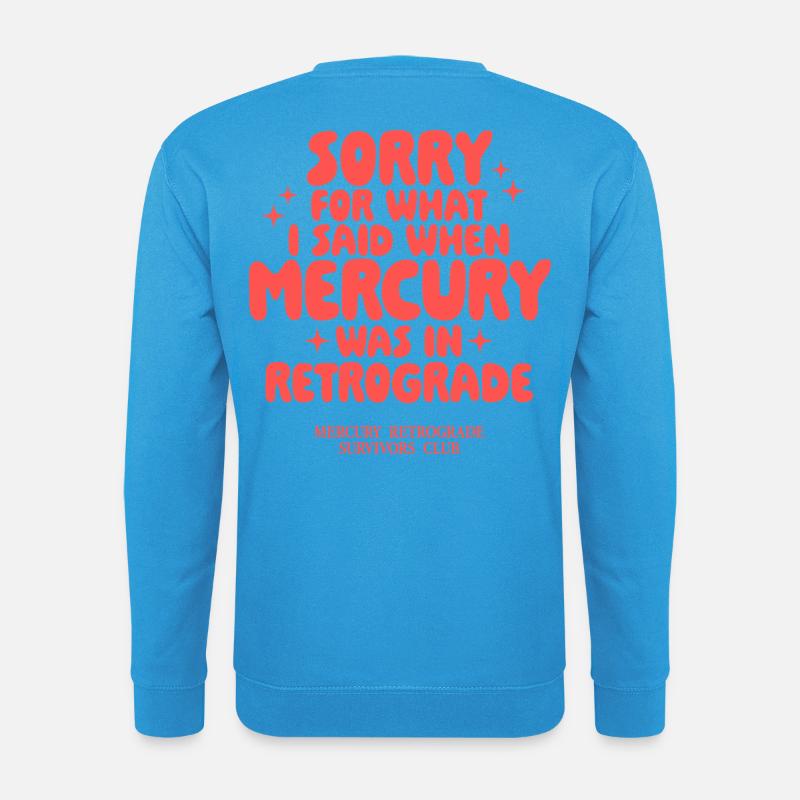 Mercury Retrograde Spruch Design - Unisex Pullover - Meeresblau