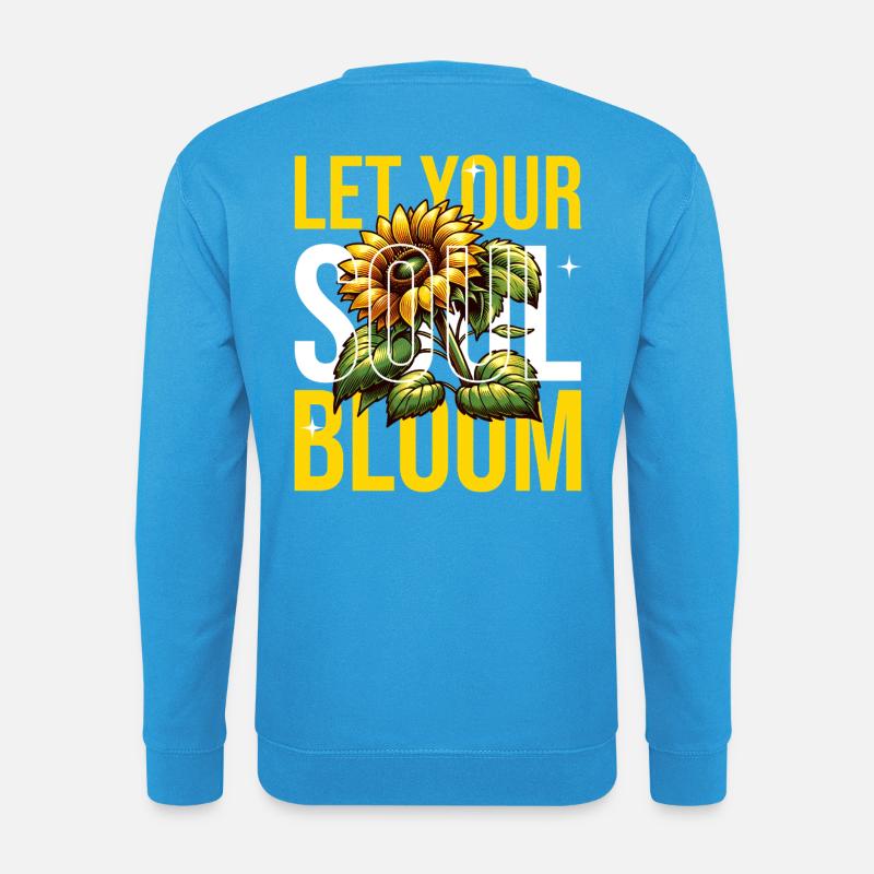 Lass deine Seele blühen - Unisex Pullover - Meeresblau
