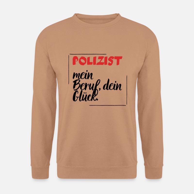 Polizist - mein Beruf, dein Glück. - Unisex Pullover - Mocca